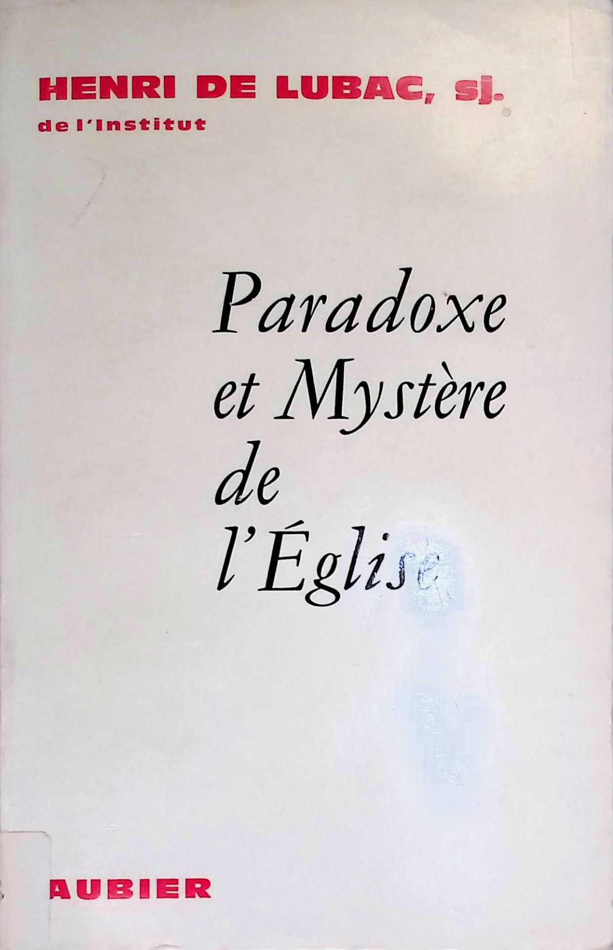 Paradoxe et Mystere de L'Eglise