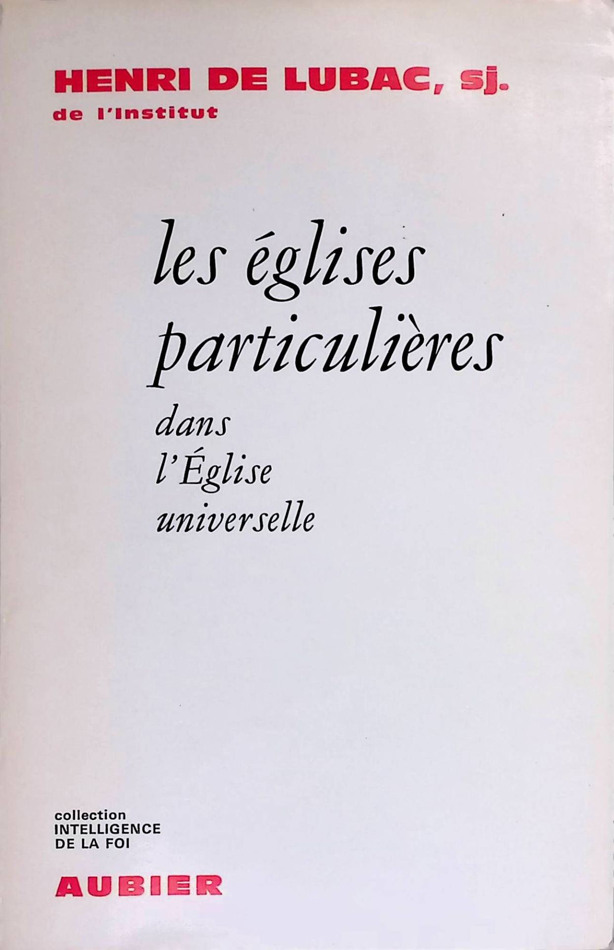 Les eglises particulieres dans L'Eglise universelle, suivi de La maternite de l'eglise et d'une interview recueillie par G.Jarczyk