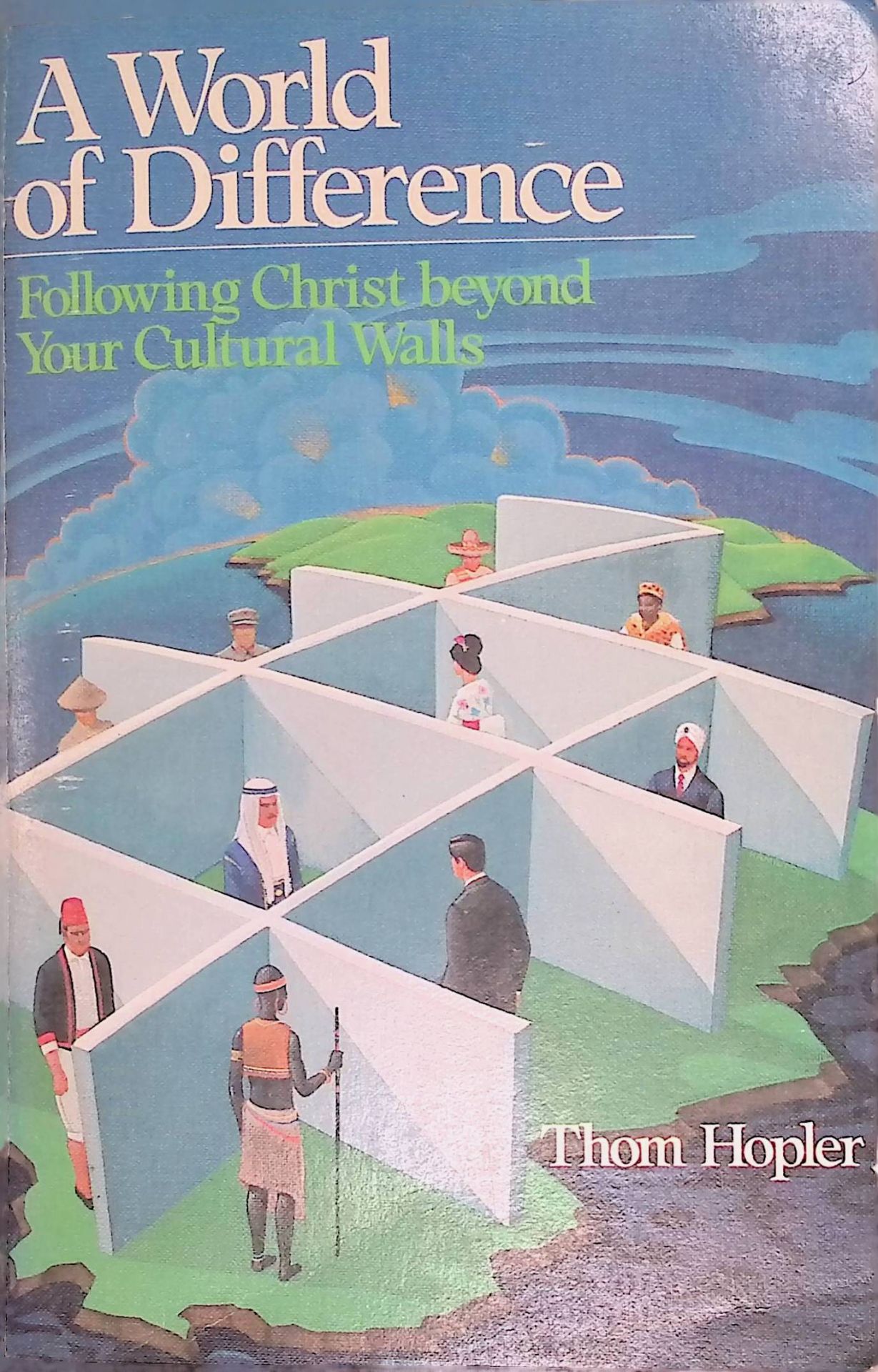 A World of Differences: Following Christ Beyond Your Culture Walls