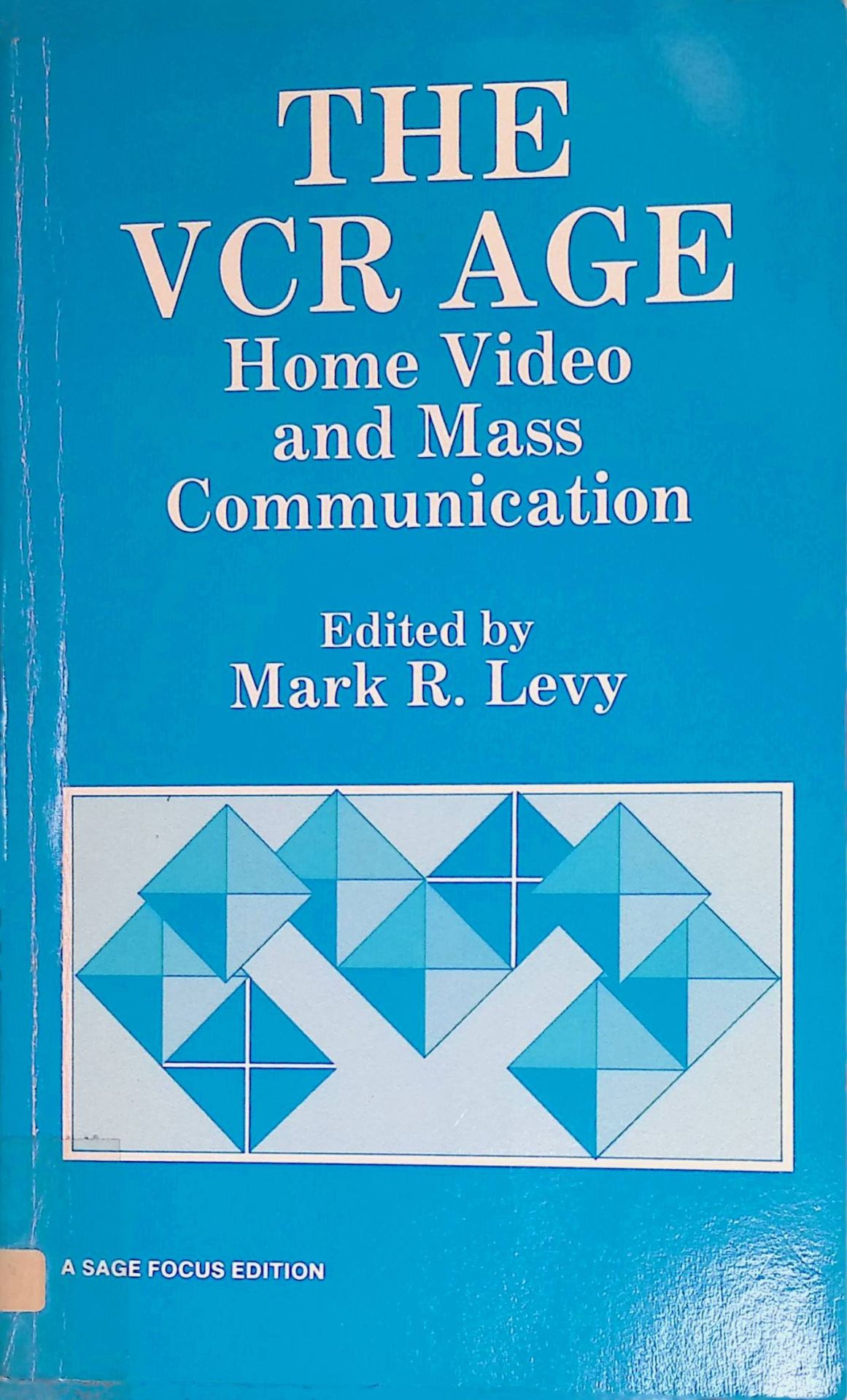 The Vcr Age: Home Video and Mass Communication