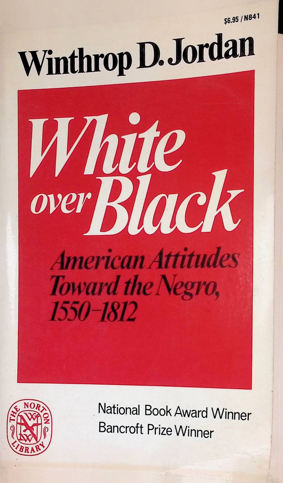 White over Black: American Attitudes Toward the Negro, 1550-1812