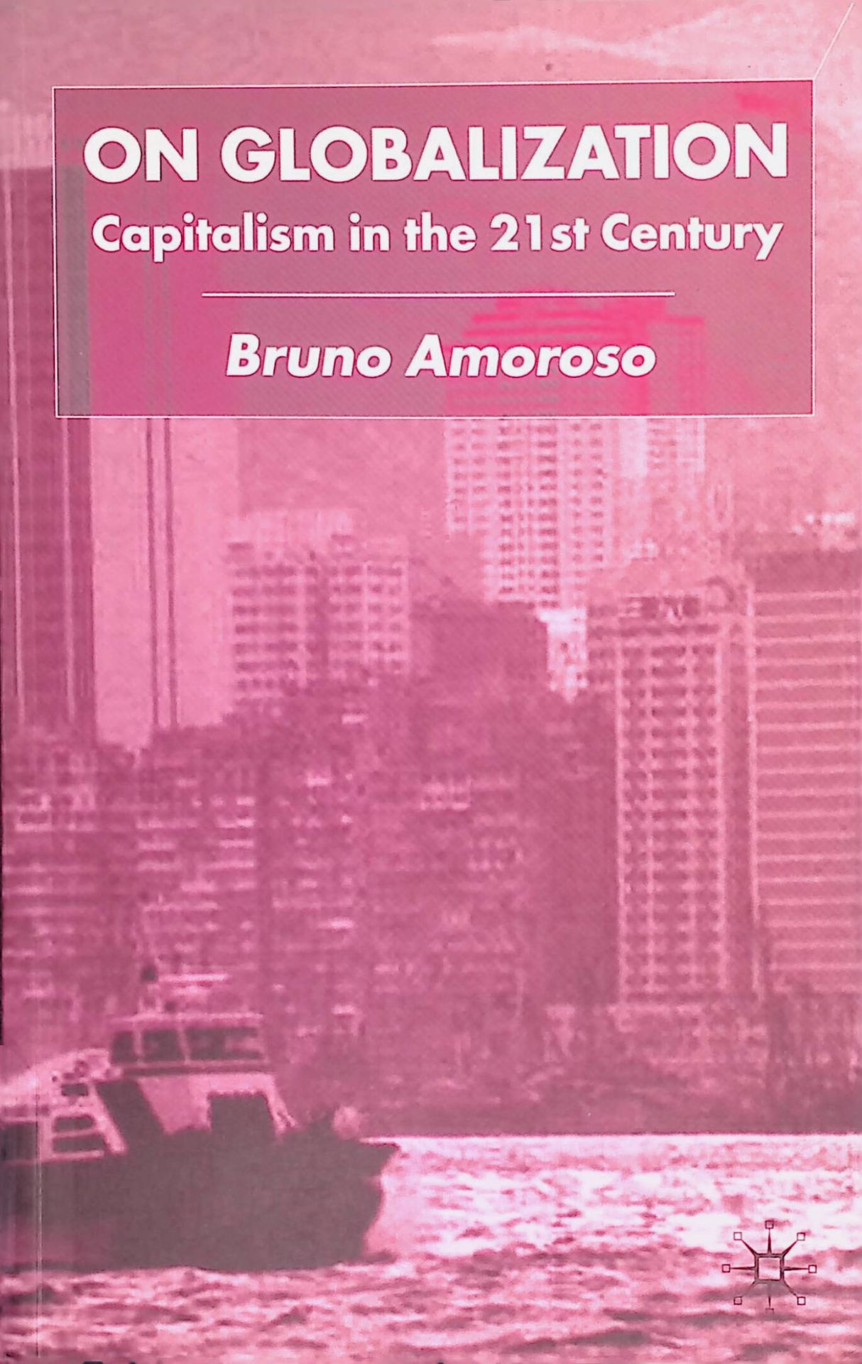 On Globalization: Capitalism in the Twenty-First Century