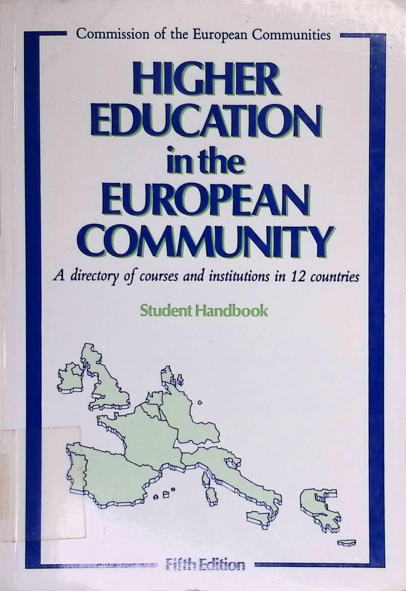 Higher Education in the European Community: The Student Handbook