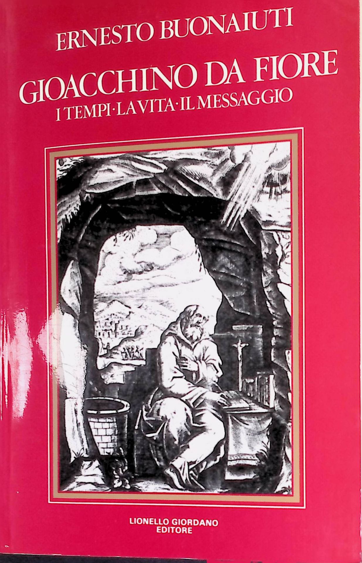 Gioacchino Da Fiore: i tempi, la vita, il messaggio