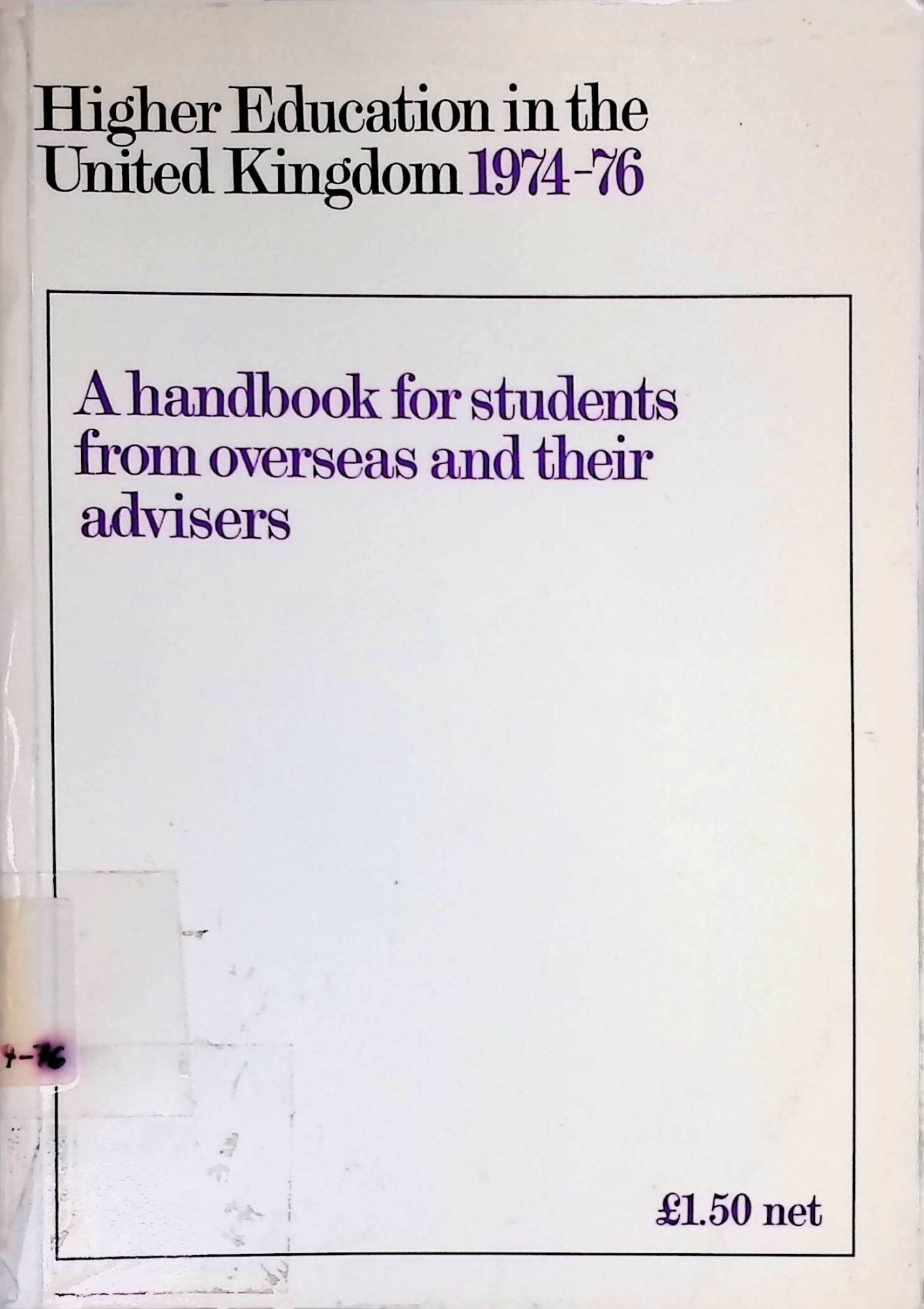 Higher education in the United Kingdom 1974-76: A handbook for students from overseas and their advisers