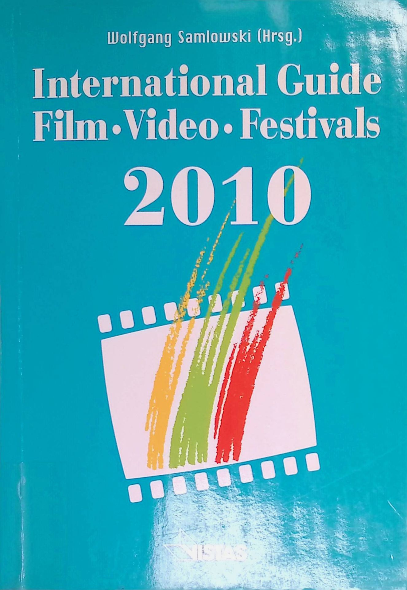 International Guide Film-Video-Festivals 2010