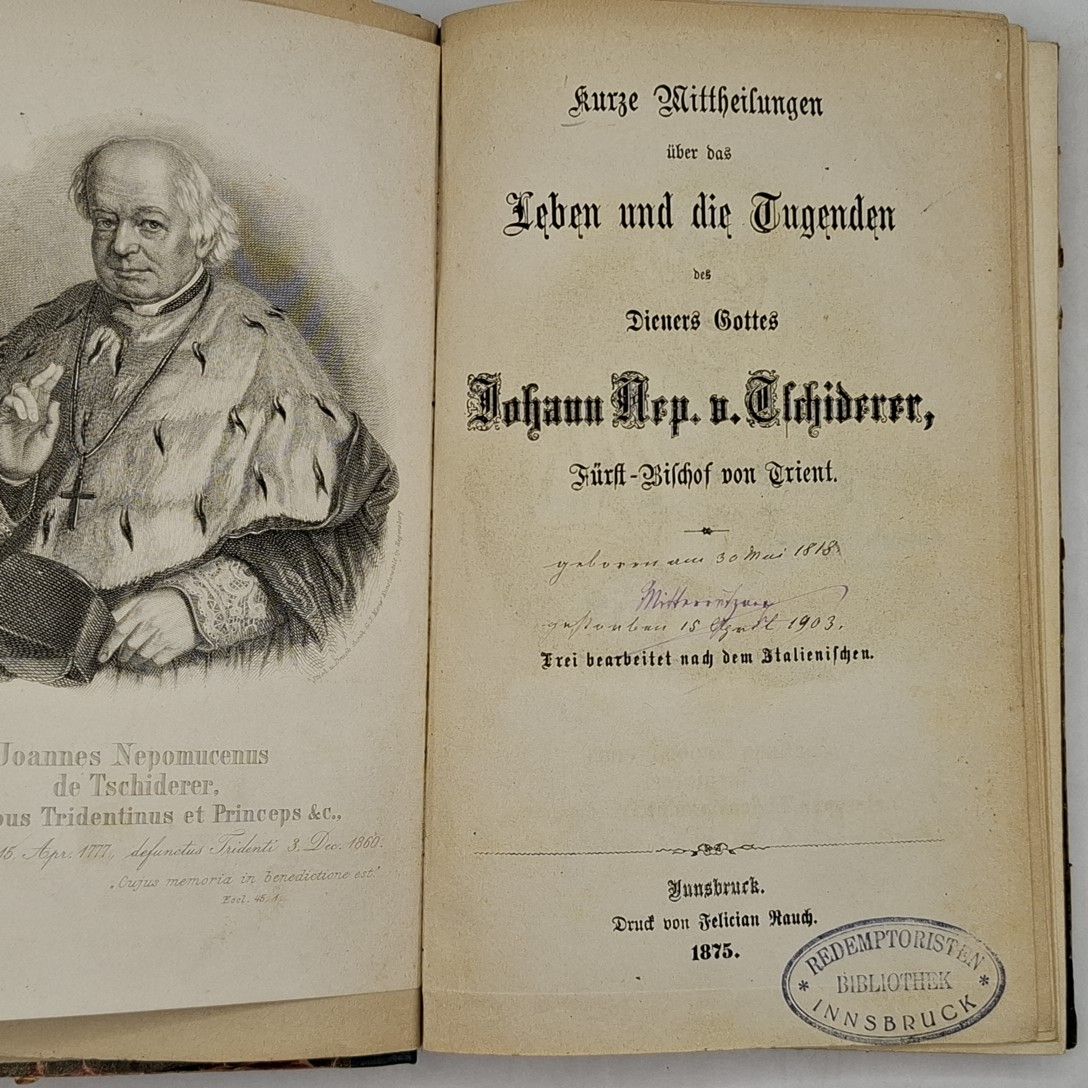 Kurze mittheilungen über das Leben und die Tugenden des Dieners Gottes Johann. Nep. v. Tschiderer, Fürst-Bischof von Trient