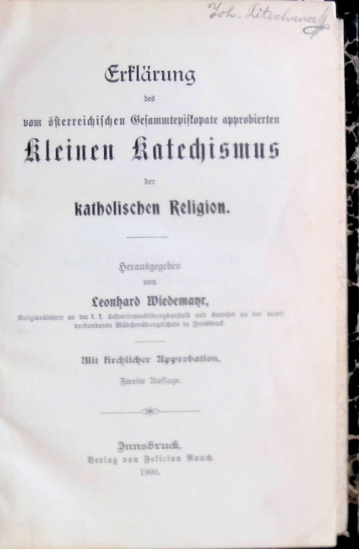 Erklärung des vom österreichischen Gesammtepiskopate approbierten kleinen Katechismus der katholischen Religion