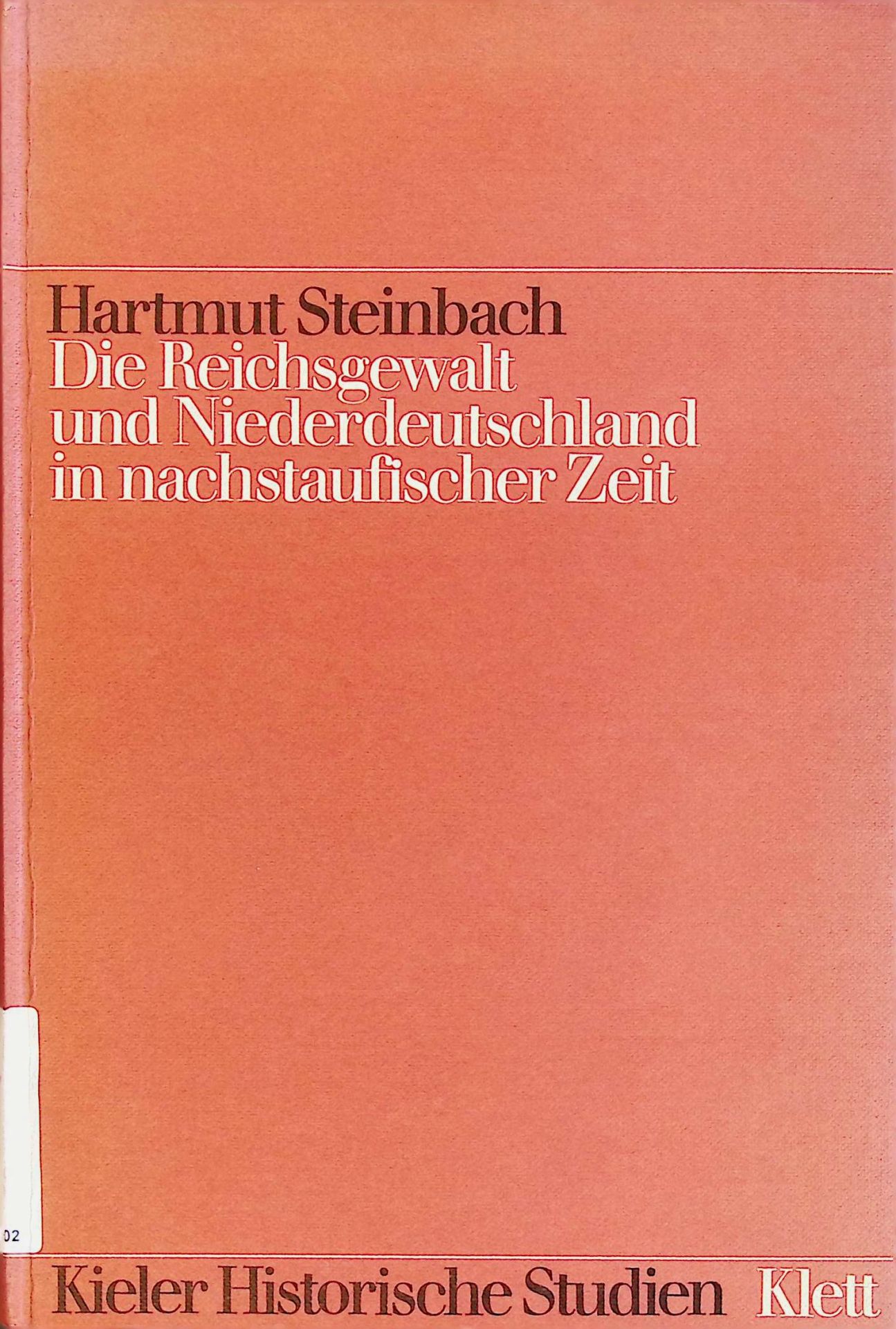 Die Reichsgewalt und Niederdeutschland in nachstaufischer Zeit (1247 bis 1308)