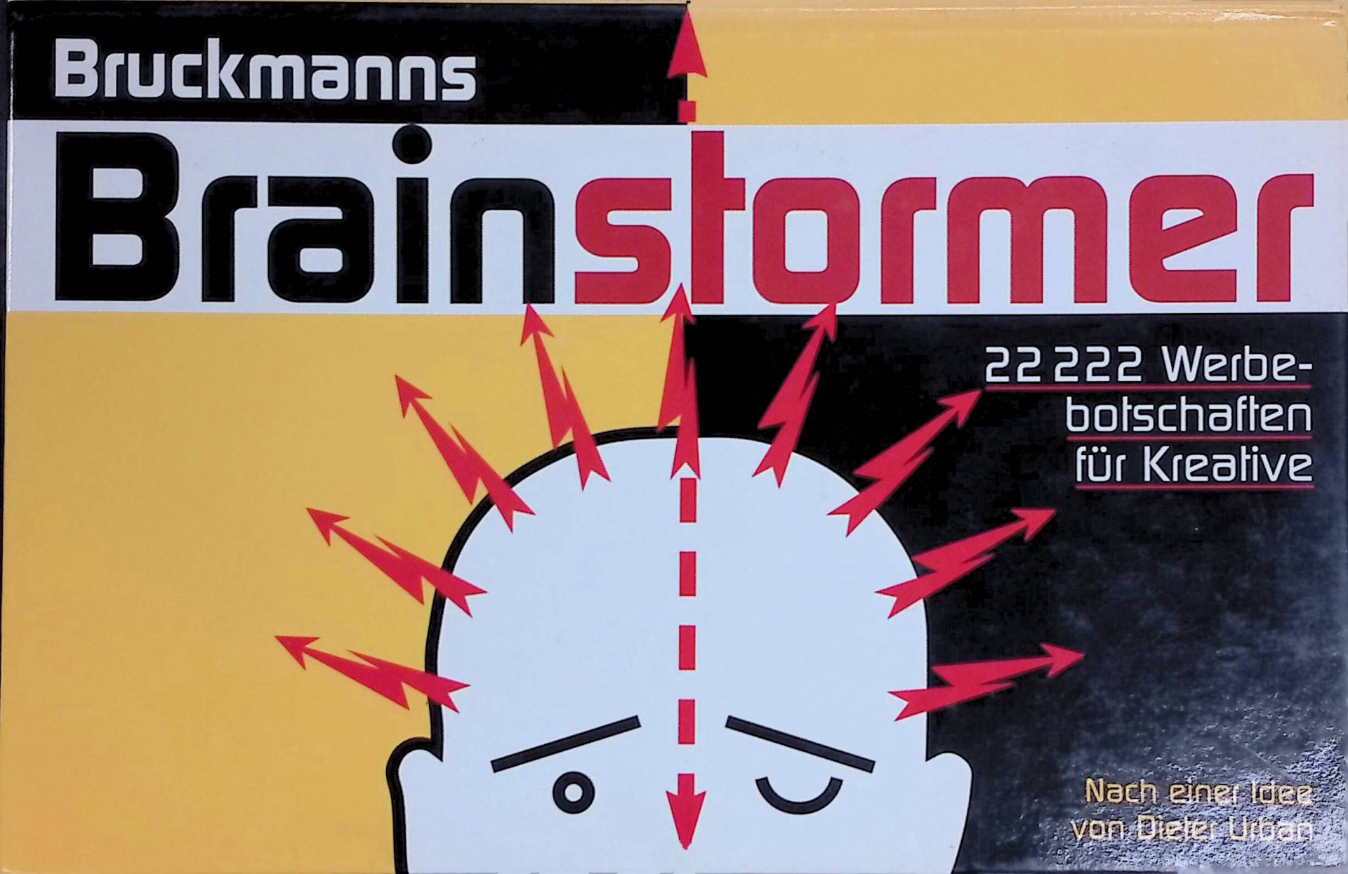 Bruckmanns Brainstormer : 22222 Werbebotschaften für Kreative