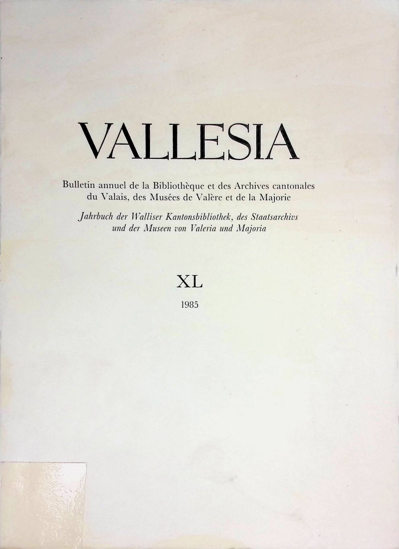 Les Archives de L'Etat en 1984 -in: Vallesia, XL, 1985. Bulletin annuel de la Bibliotheque et des Archives cantonales du Valais, des Musees de Valere et de la Majorie