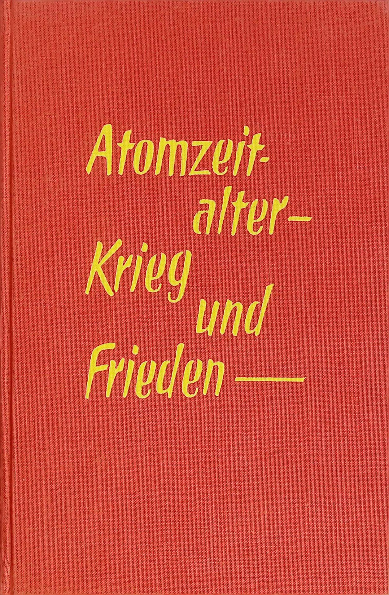Atomzeitalter, Krieg und Frieden