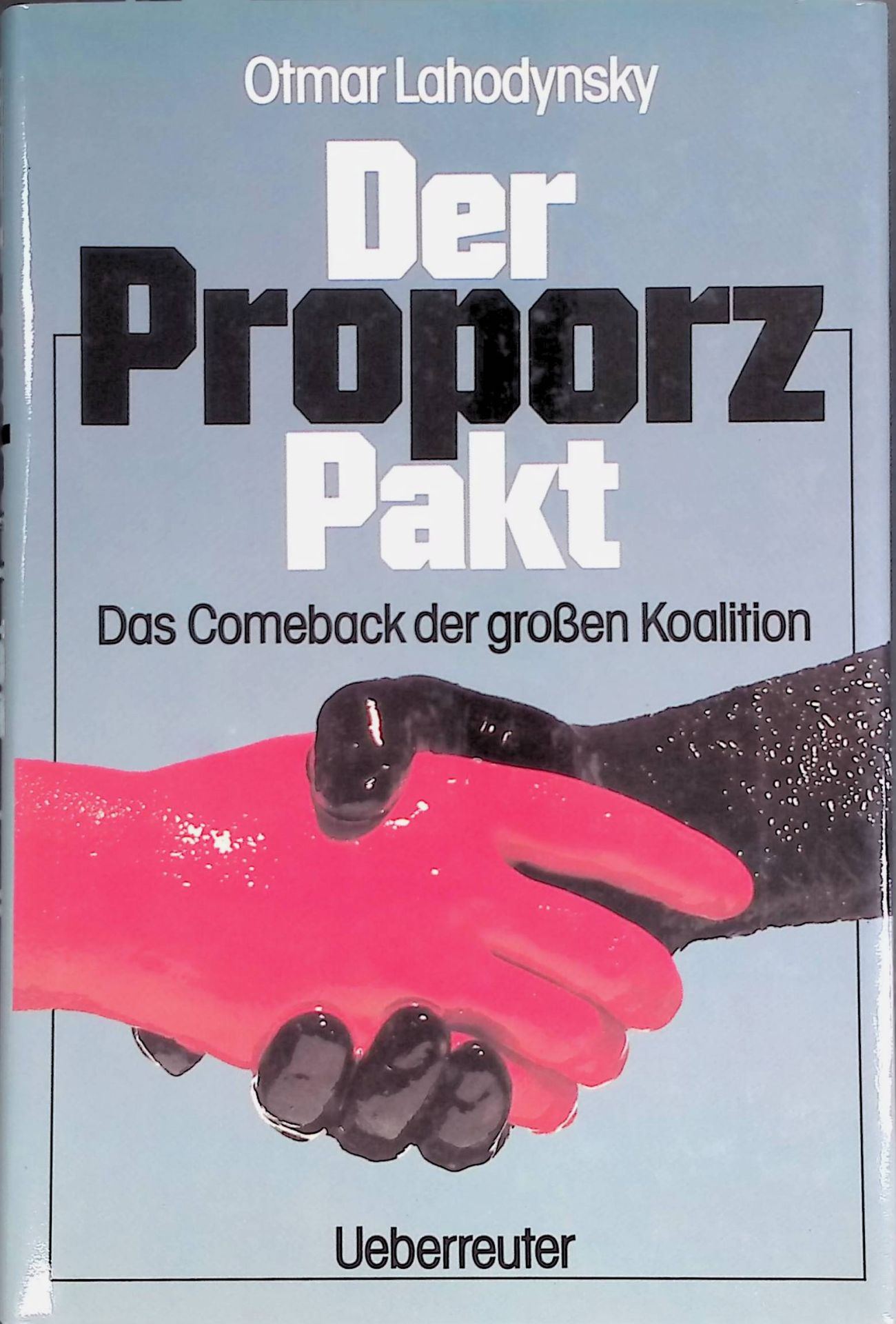 Der Proporz-Pakt : das Comeback der grossen Koalition