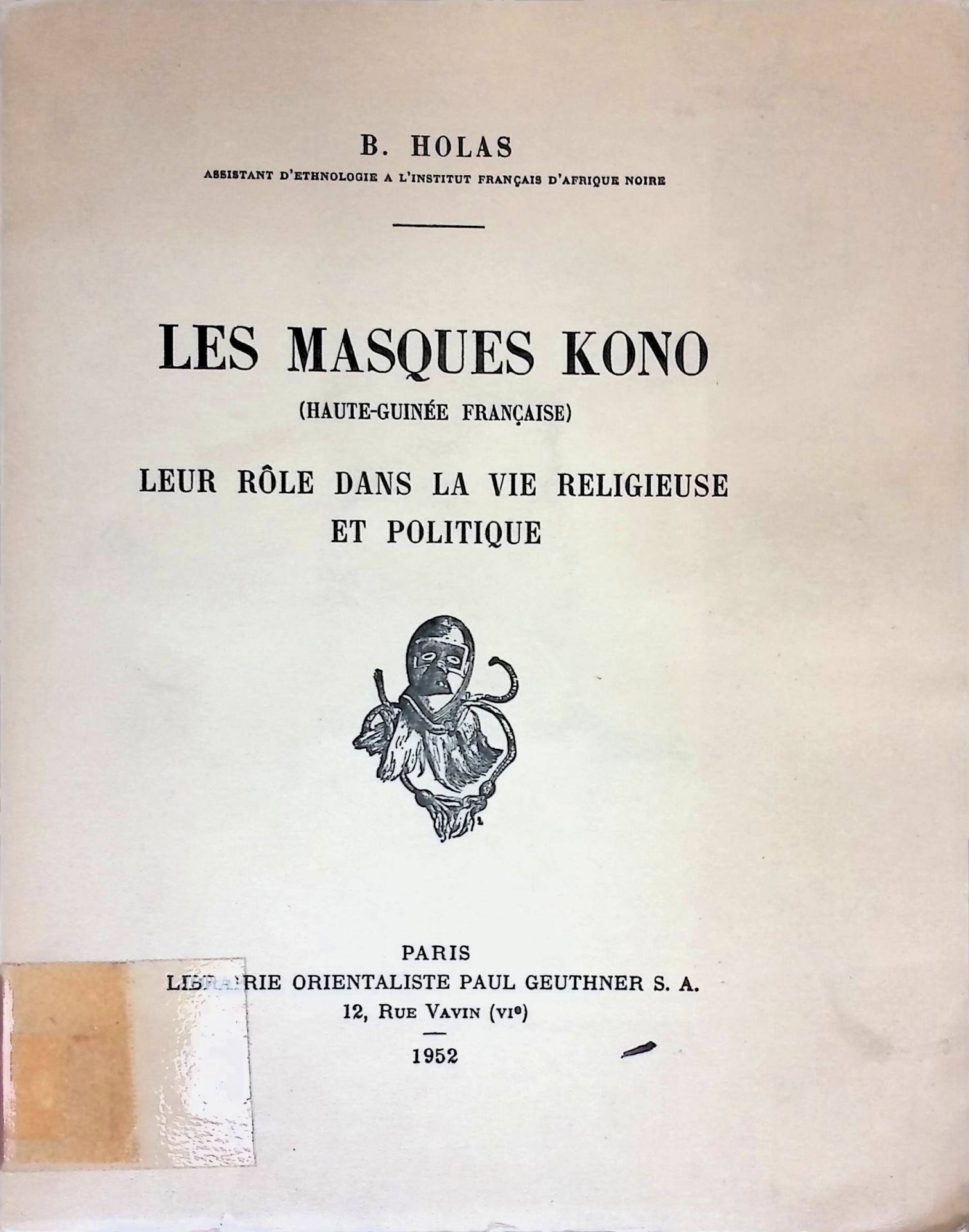 Les Masques Kono : Haute-Guinée française, leur rôle dans la vie religieuse et politique