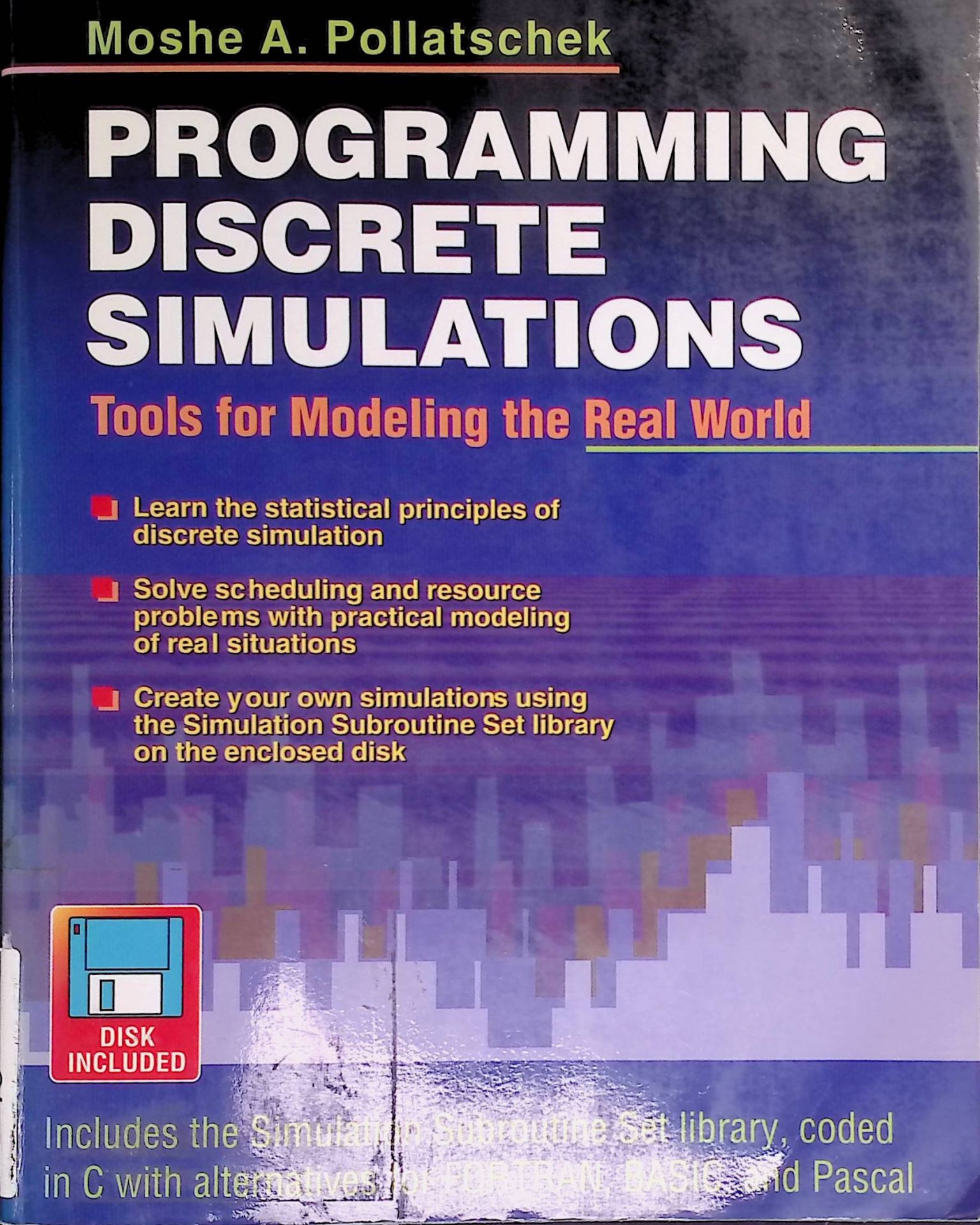 Programming Discrete Simulations: Tools for Modelling the Real World