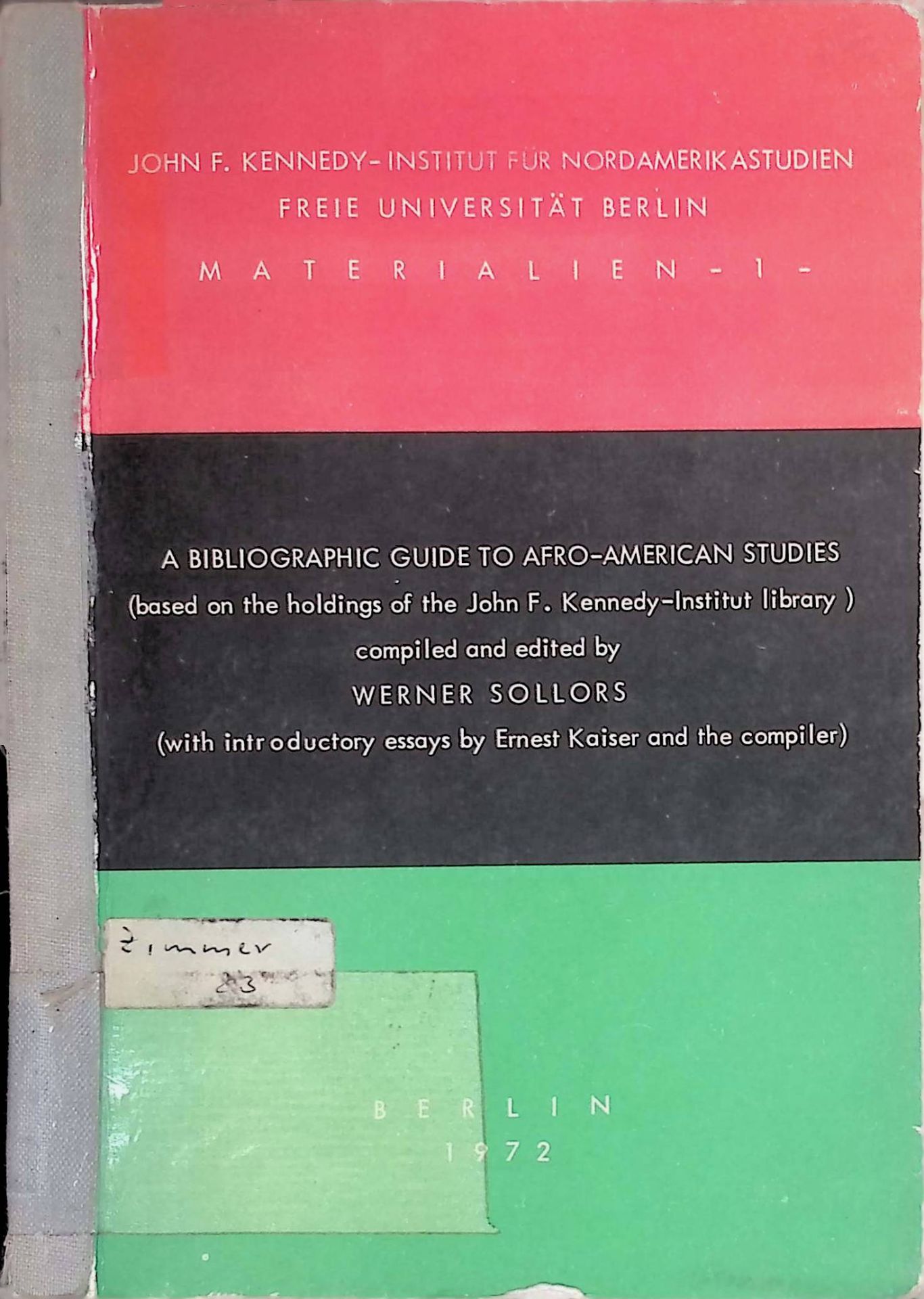 A bibliographic guide to Afro-American studies - Based on the holdings of the John F. Kennedy-Inst. Library,