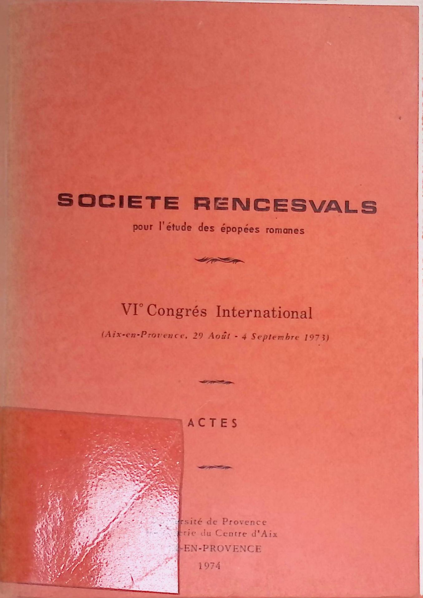 Societe Rencesvals pour L'etude des epopees romanes. VIe congres international