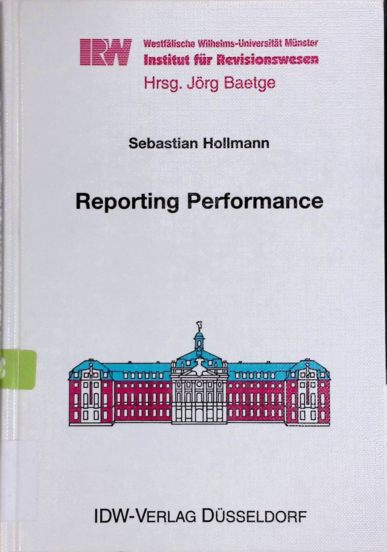 Reporting-Performance : Analyse des Ausweises der Erträge und Aufwendungen in einem Abschluß nach den Rechnungslegungsvorschriften des IASB
