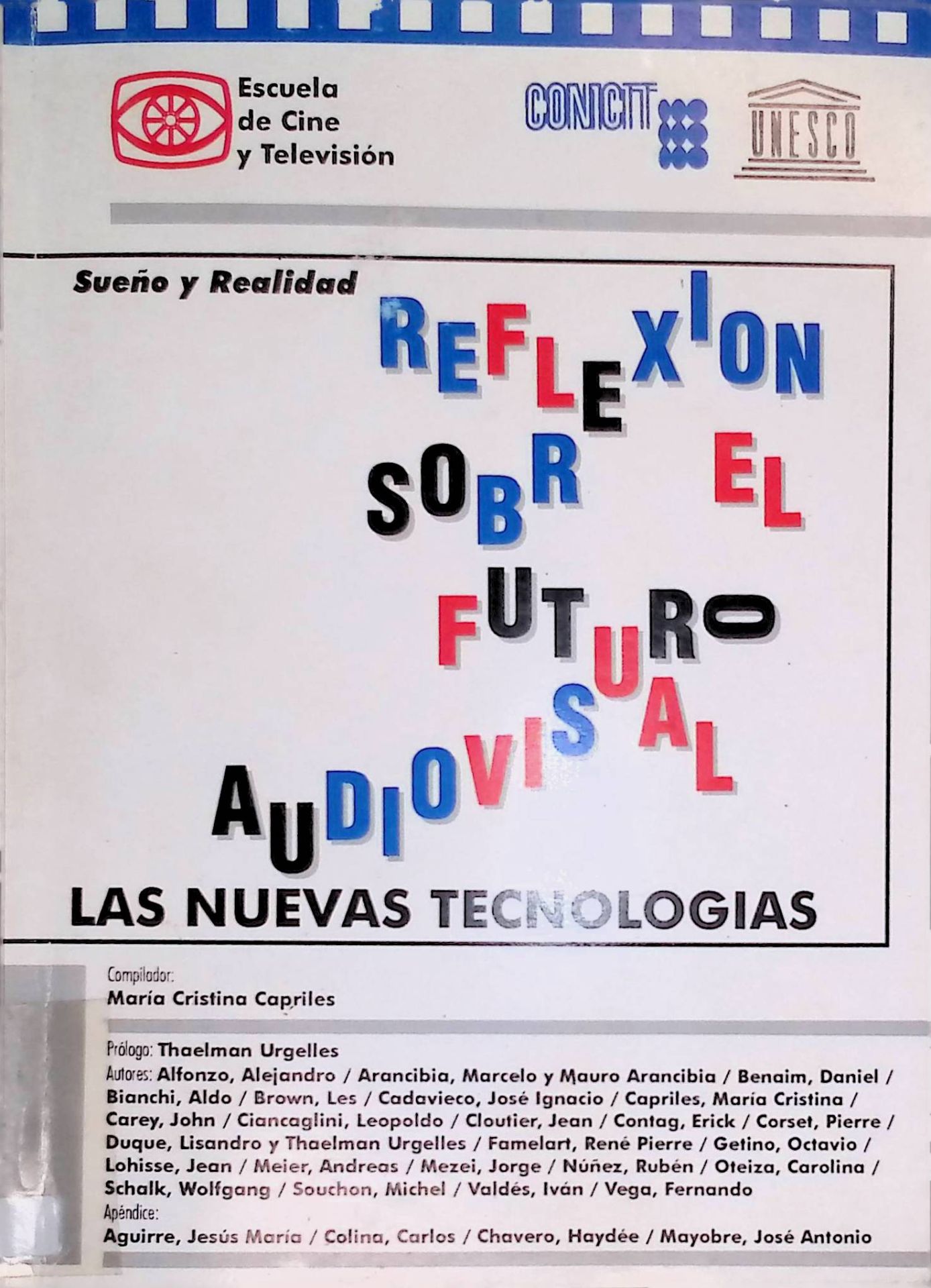 Reflexion Sobre el Futuro Audiovisual. Sueno y Realidad Las Nuevas Tecnologias