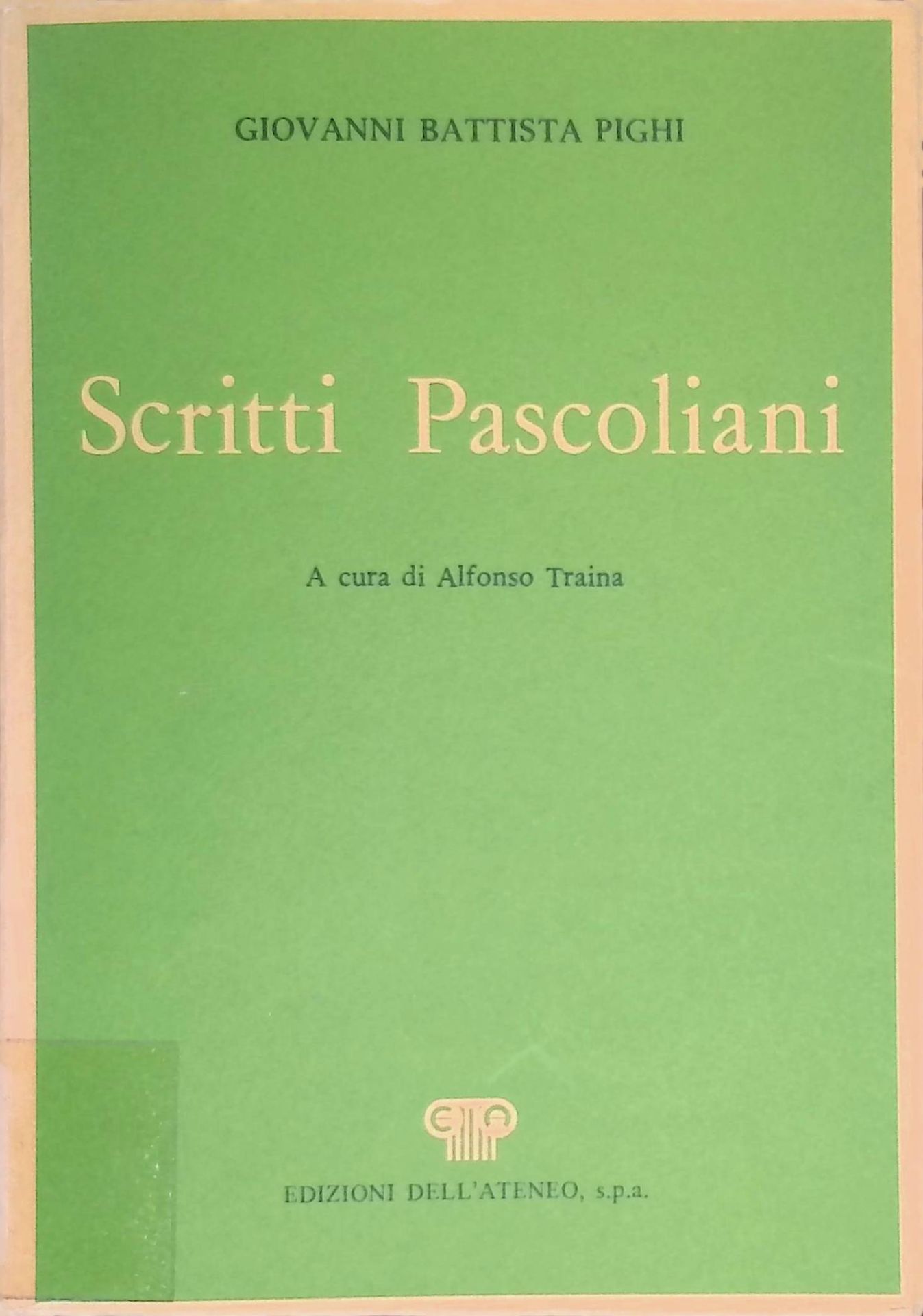Scritti pascoliani. A cura di Alfonso Traina