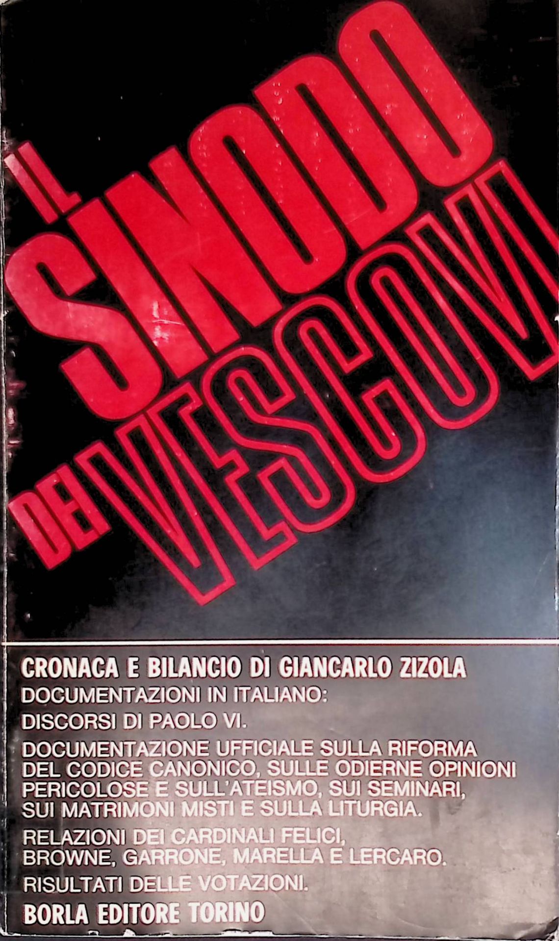 Il Sinodo dei vescovi. Cronaca- bilancio - documentazione