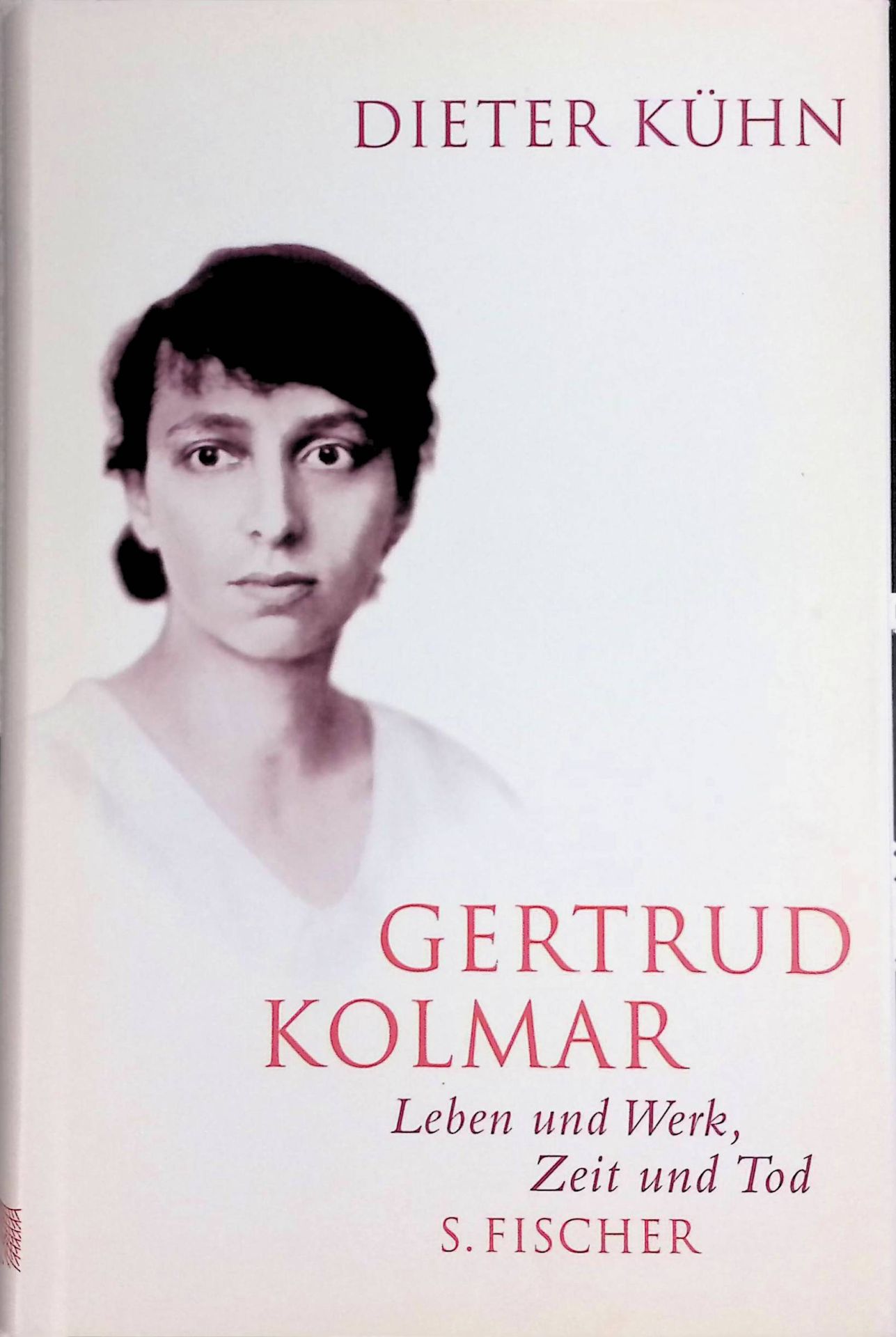Gertrud Kolmar : Leben und Werk, Zeit und Tod