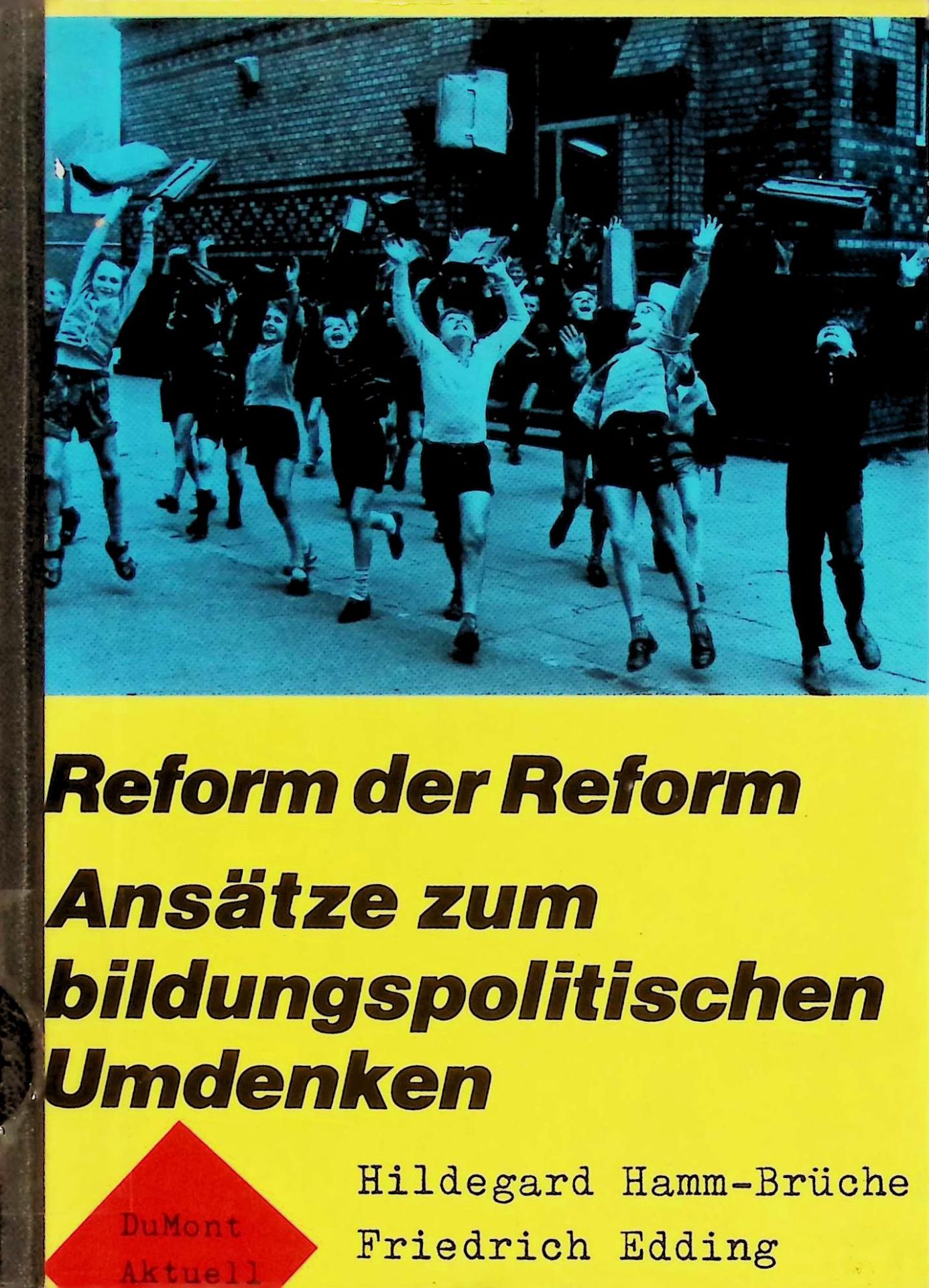 Reform der Reform: Ansätze zum bildungspolitischen Umdenken