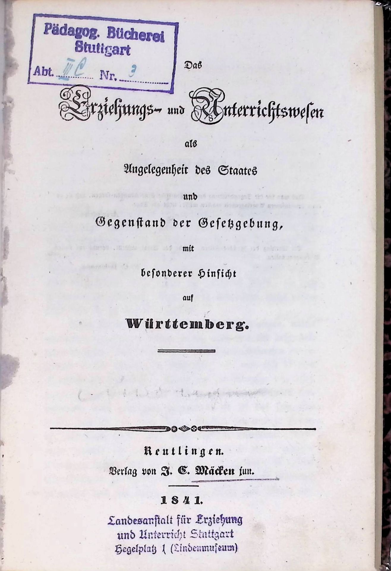 Das Erziehungs- und Unterrichtswesen als Angelegenheit des Staates und Gegenstand der Gesetzgebung, mit besonderer Hinsicht auf Württemberg