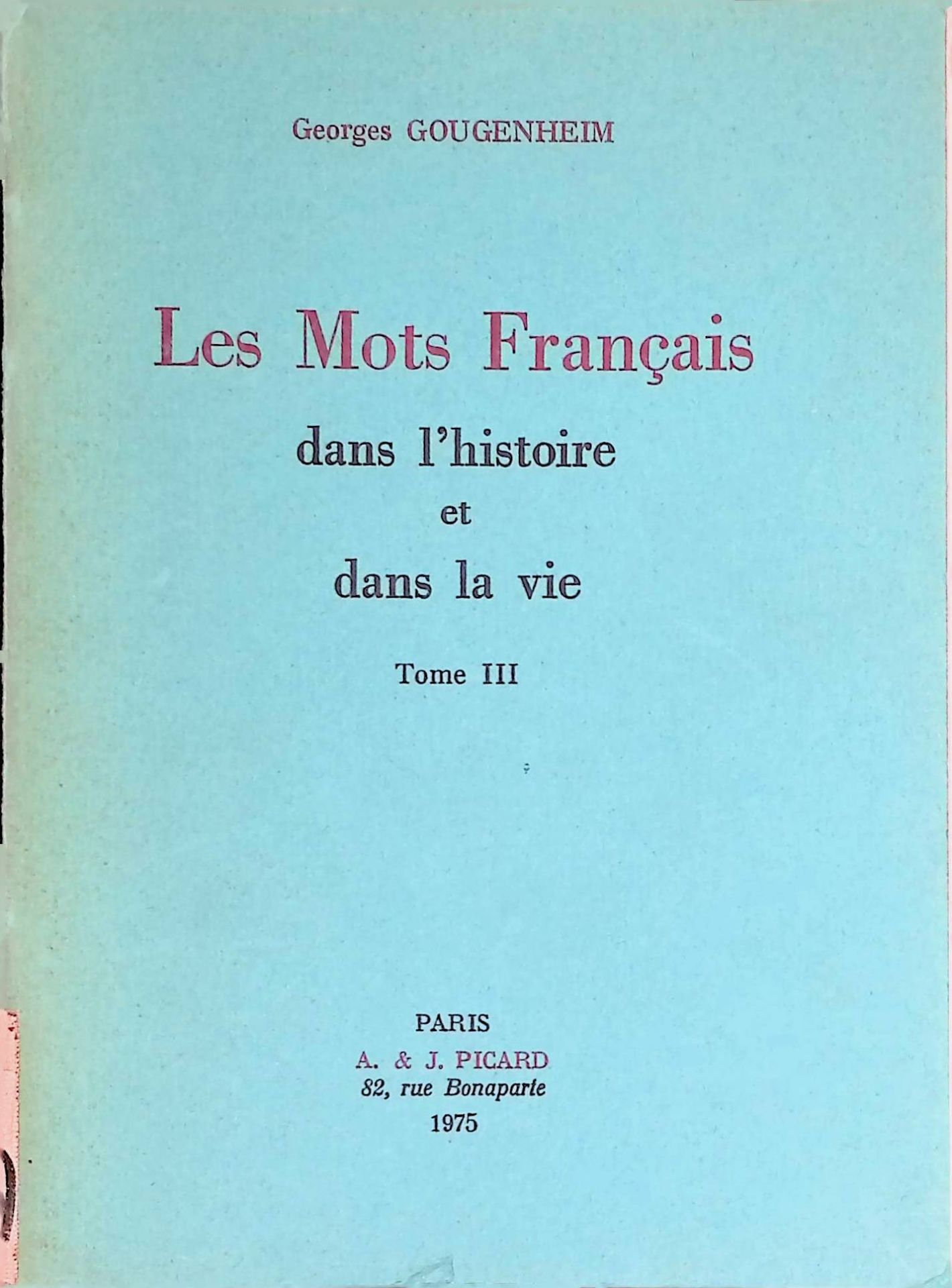 Les mots français dans l'histoire et dans la vie, Tome III