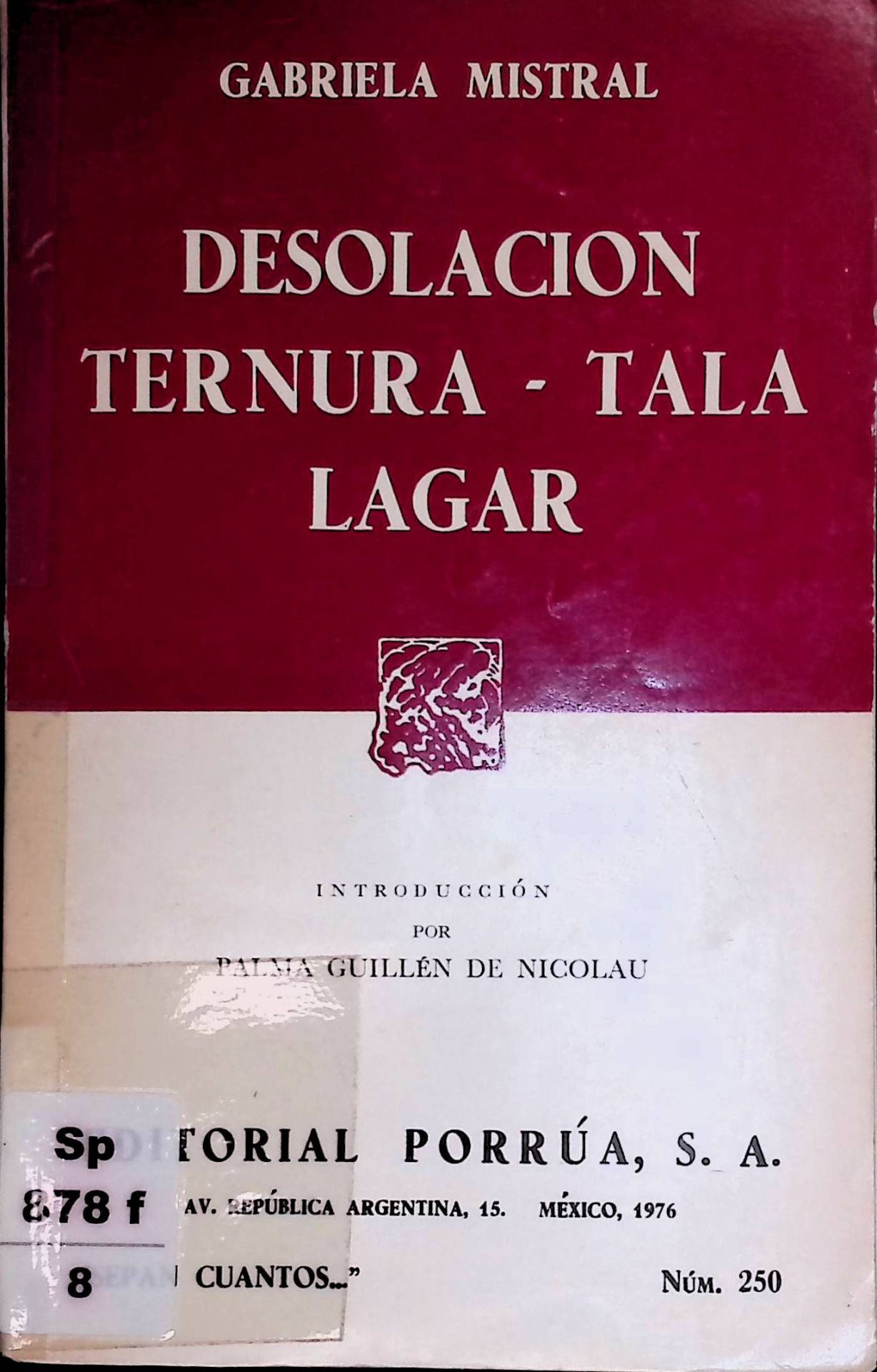 Desolacion & Ternura & Tala & Lagar