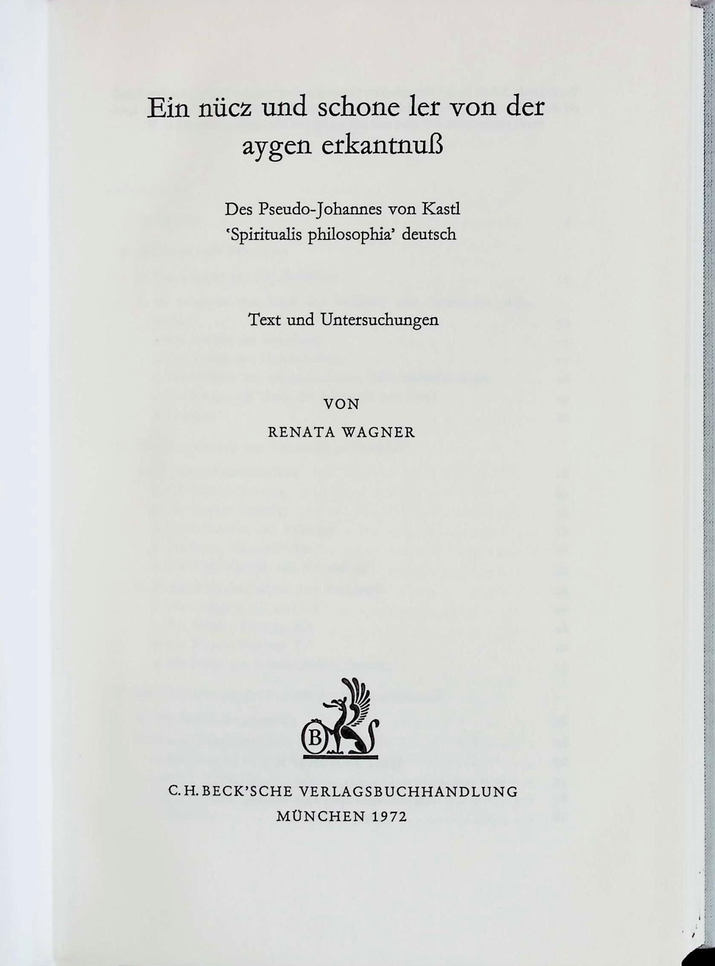 Ein nücz und schone ler von der aygen erkantnuß. Des Pseudo-Johannes von Kastl 'Spiritualis philosophia' deutsch. Text und Untersuchungen