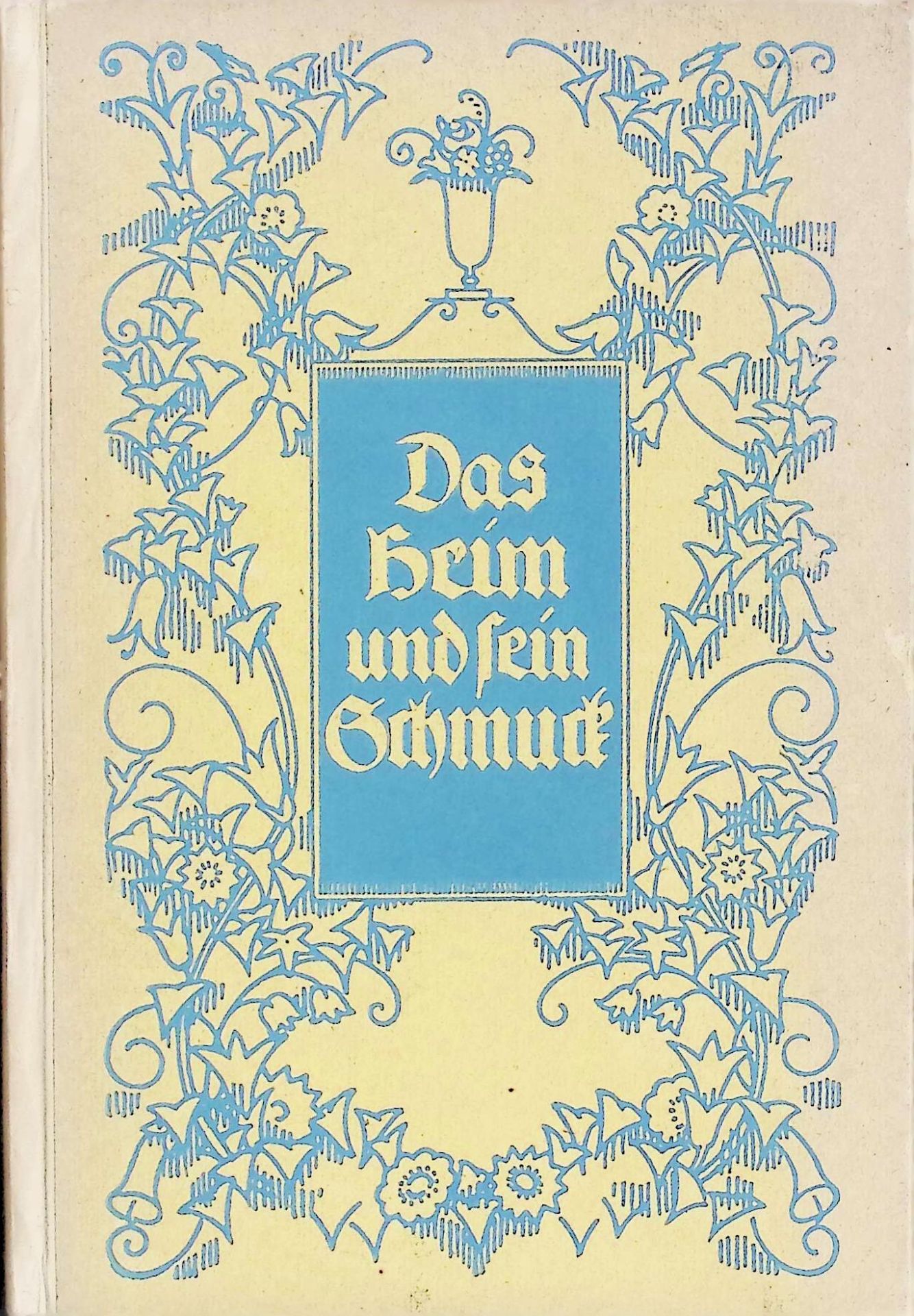 Das Heim und sein Schmuck