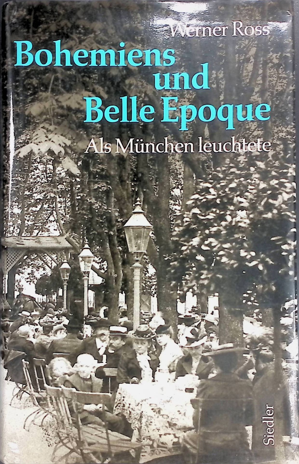 Bohemiens und Belle Epoque : als München leuchtete