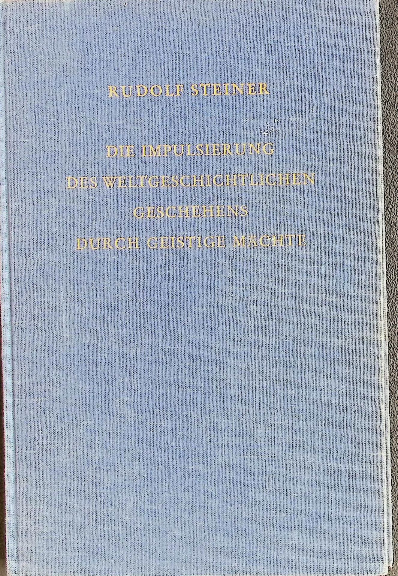 Die Impulsierung des weltgeschichtlichen Geschehens durch geistige Mächte