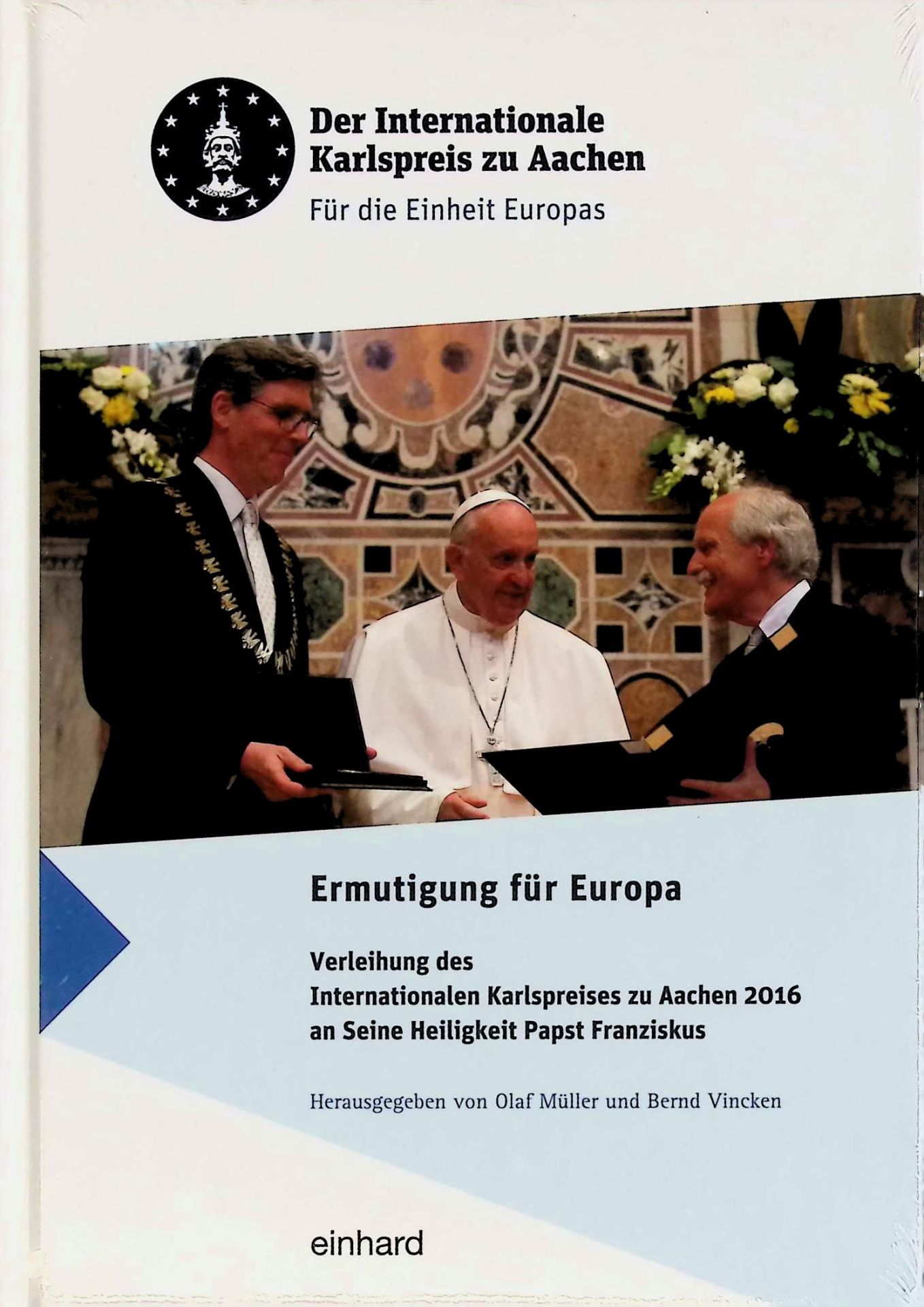Ermutigung für Europa : an Seine Heiligkeit Papst Franziskus (Neuwertiger Zustand)