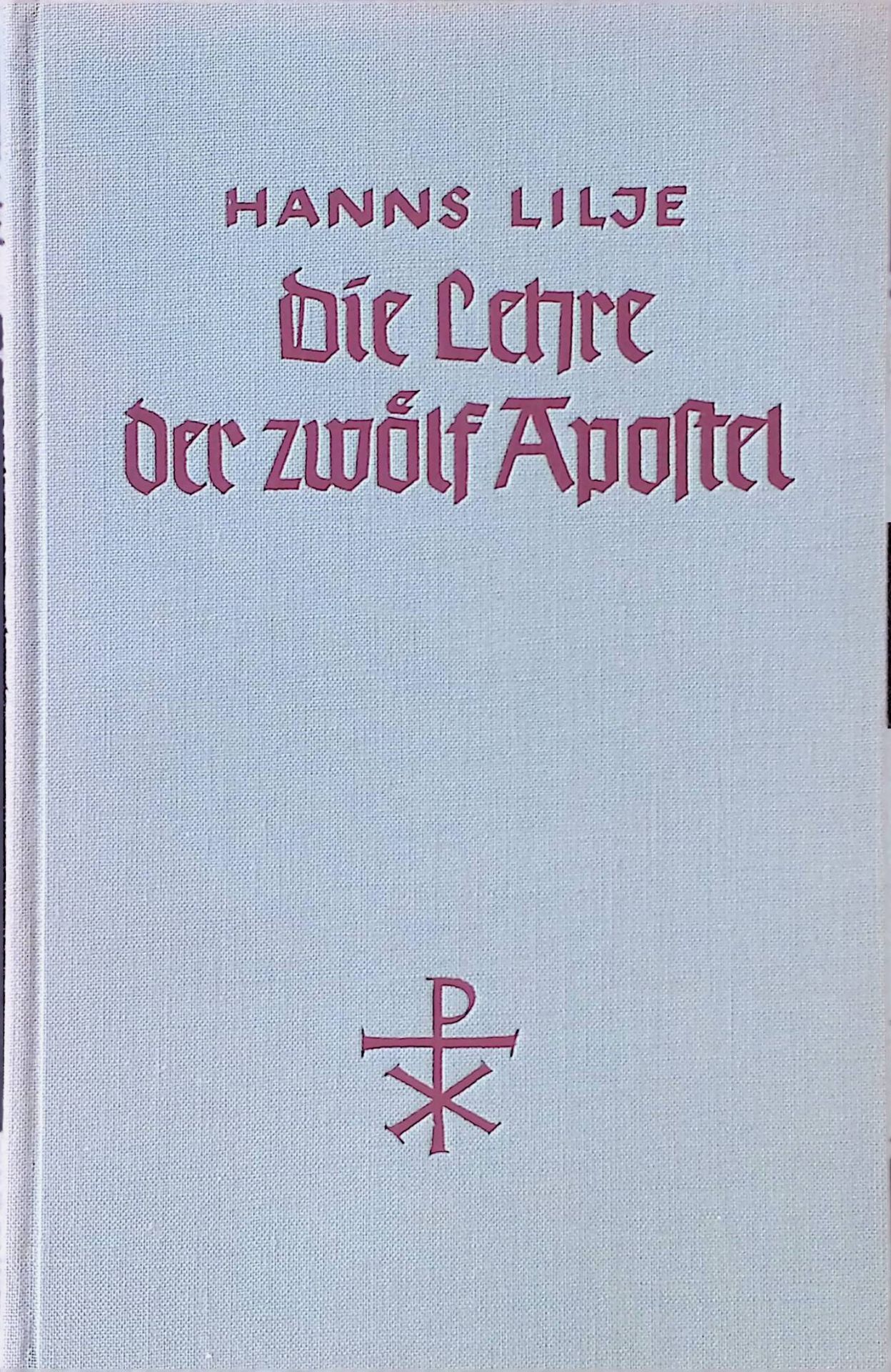 Die Lehre der zwölf Apostel : Eine Kirchenordnung des ersten christlichen Jahrhunderts. Textausgabe mit Einführung und Erklärung