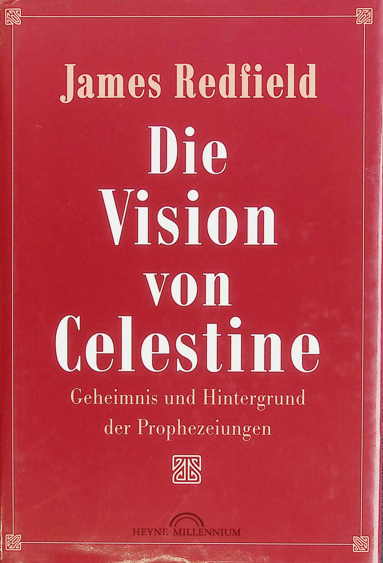 Die Vision von Celestine : Geheimnis und Hintergrund der Prophezeiungen