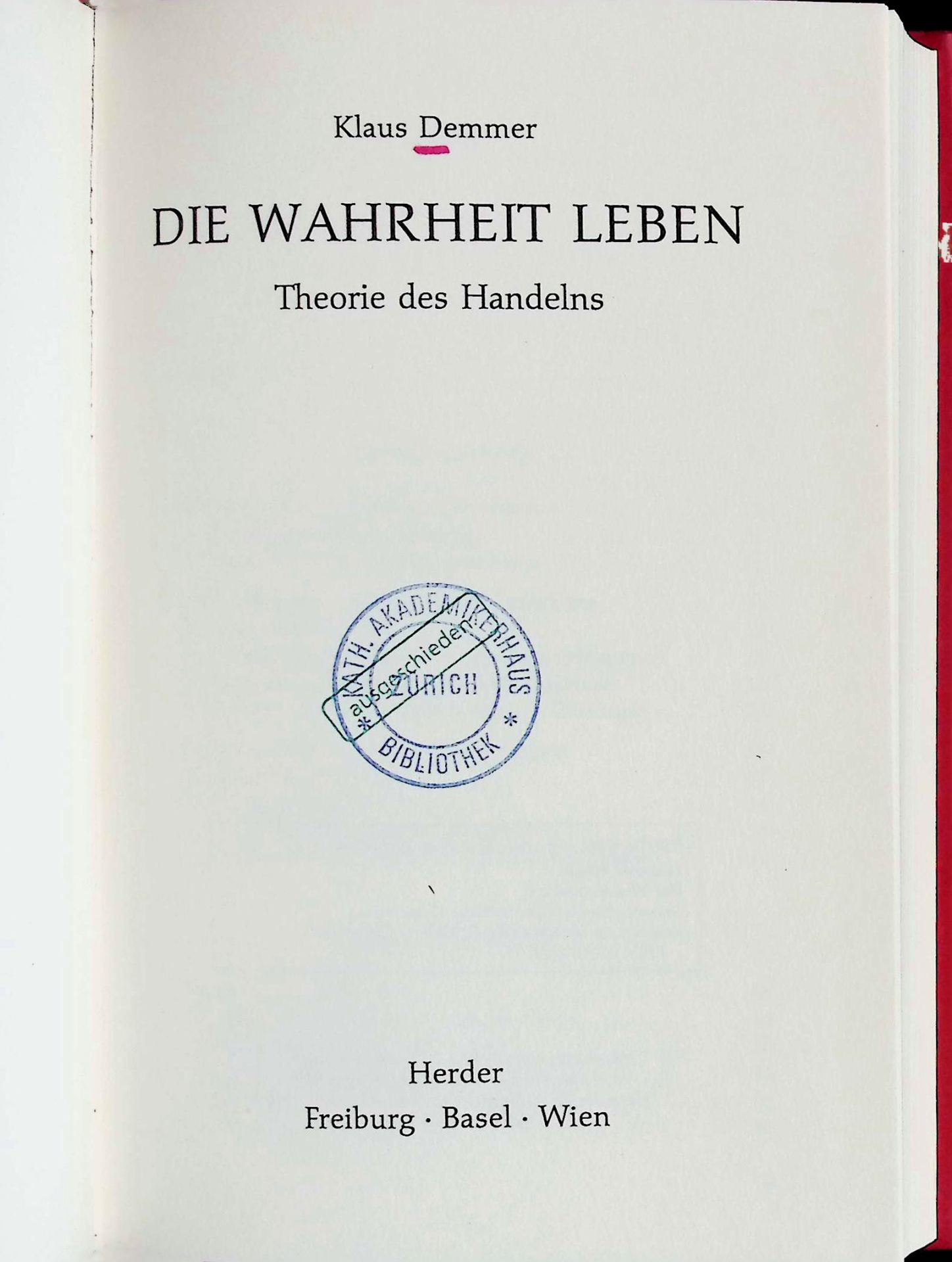 Die Wahrheit leben: Theorie des Handelns