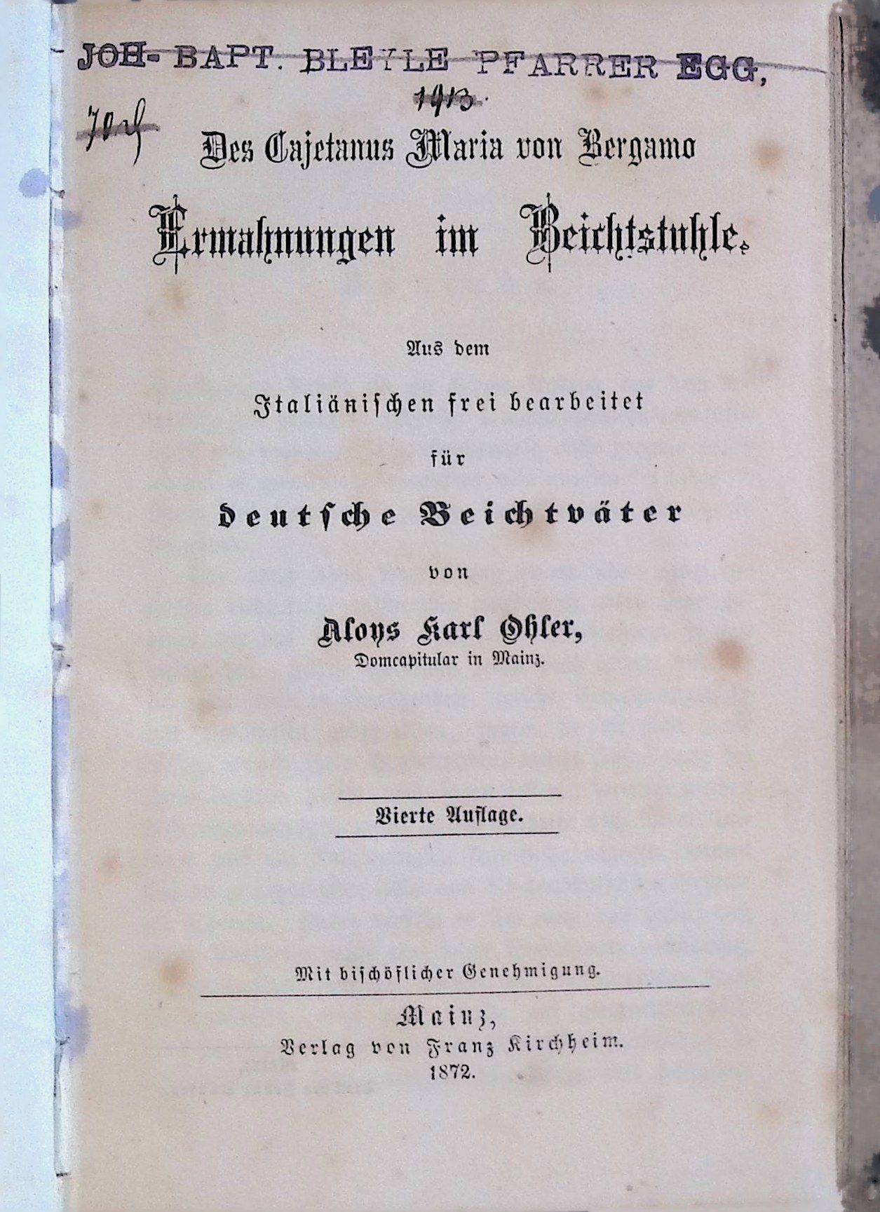 Des Cajetanus Maria von Bergamo Ermahnungen im Beichtstuhle. Aus dem Italiänischen frei bearbeitet für deutsche Beichtväter