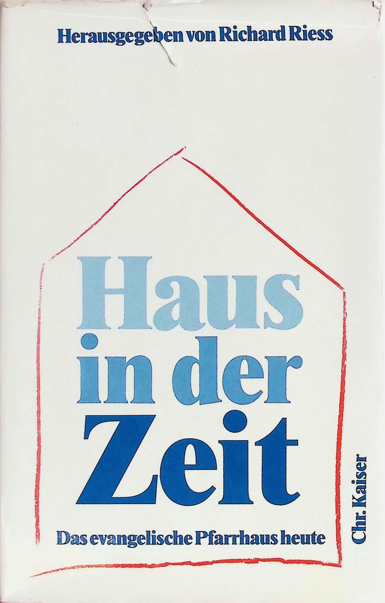 Haus in der Zeit : d. evang. Pfarrhaus heute