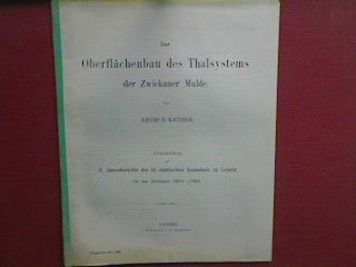 Der Oberflächenbau der Thalsystems der Zwickauer Mulde (Abhandlung) - zum 11. Jahresberichte der III. städt. Realschule zu Leipzig für das Schuljahr 1901 - 1902 (Progr. Nr. 636)